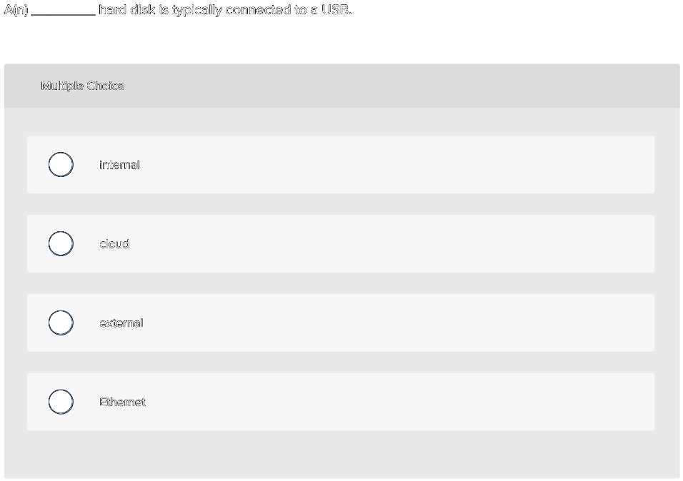 an  hard disk is typically connected to a usb multiple choice internal cloud external ethernet 49511