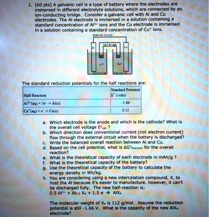 SOLVED: [60 Pts] A Galvanic Cell Is A Type Of Battery Where The ...