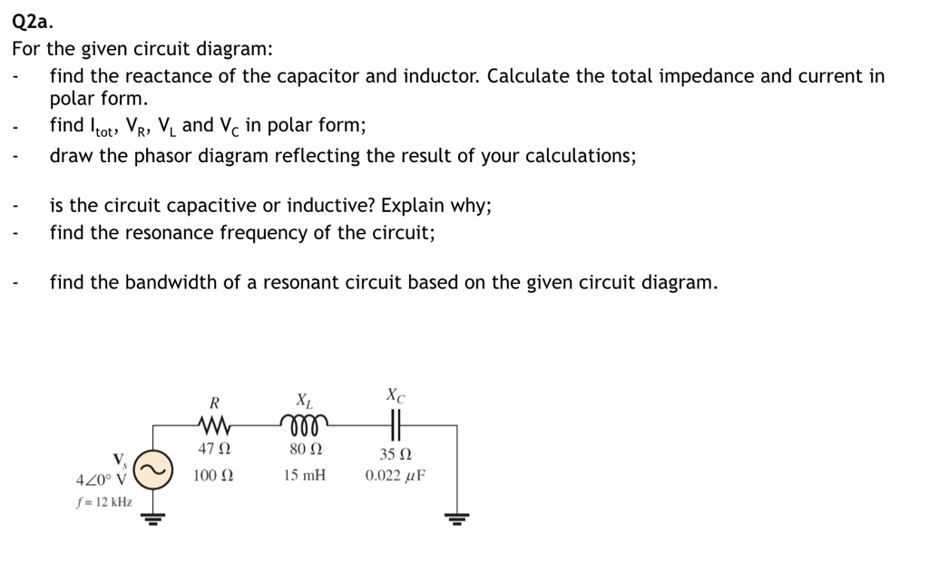 SOLVED Q2a. For the given circuit diagram, find the reactance of the