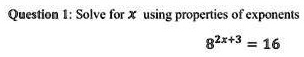 question solve for using properties of exponents 823 16 58302