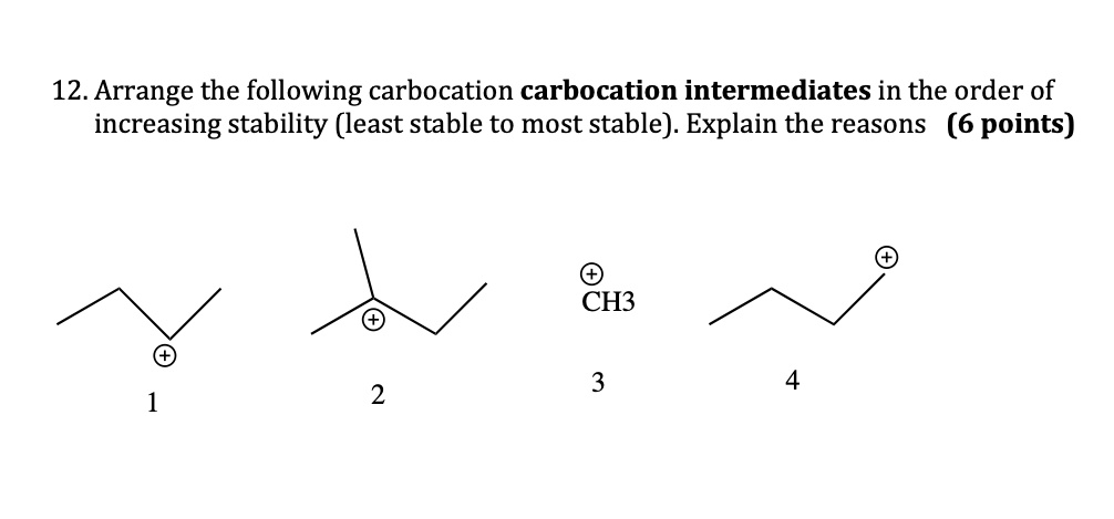 SOLVED: Arrange the following carbocation intermediates in order of