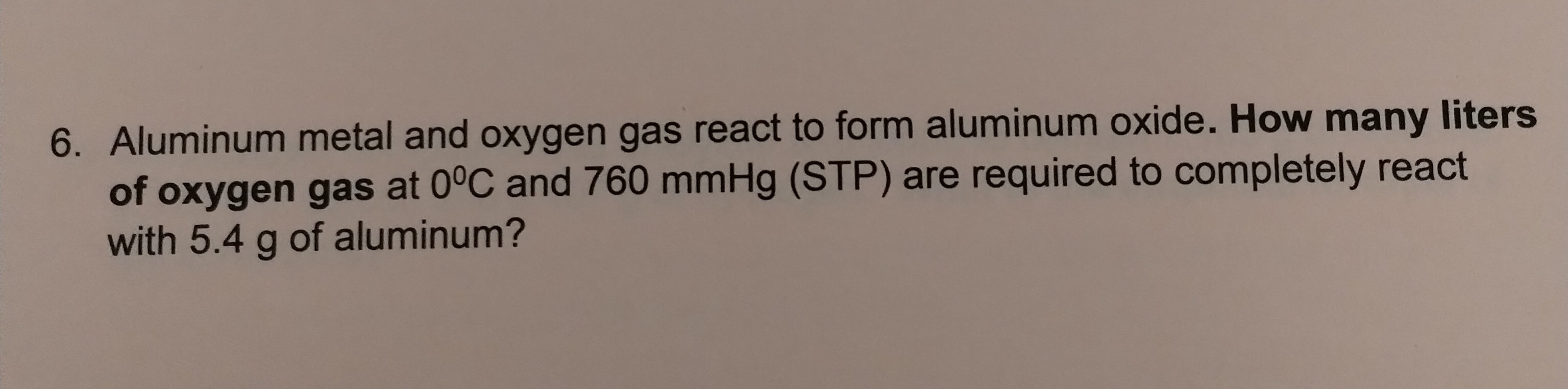 SOLVED 6. Aluminum metal and oxygen gas react to form aluminum oxide
