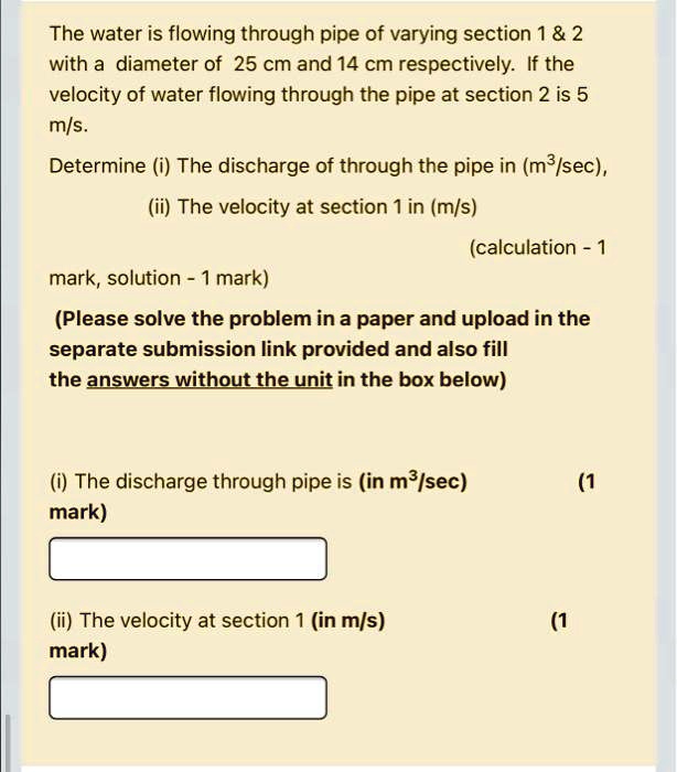 SOLVED: The water is flowing through a pipe of varying sections 1 and 2 ...