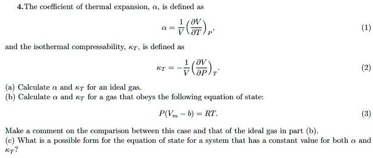 SOLVED: The coefficient of thermal expansion is defined as Î± = y(aT)P ...