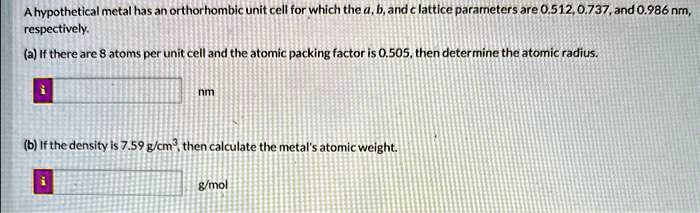 SOLVED: A hypothetical metal has an orthorhombic unit cell for which ...