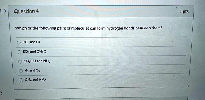 SOLVED: Which of the following pairs of molecules can form hydrogen ...