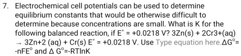 SOLVED: Electrochemical cell potentials can be used to determine ...