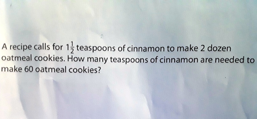 2 teaspoons of cinnamon