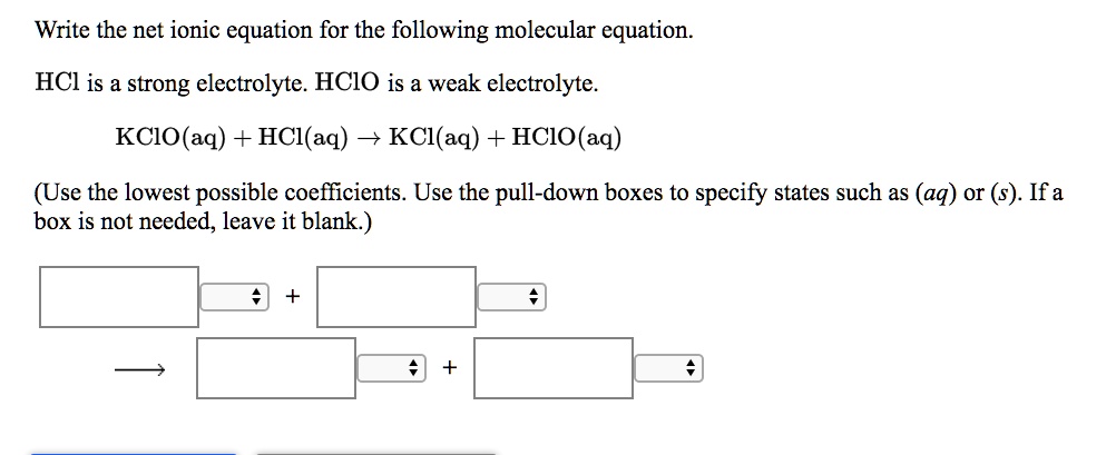 SOLVED: Write the net ionic equation for the following molecular ...