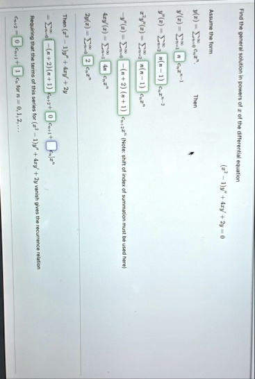 find the general solution in powers of z of the differential equation z2 1y 4zy 2y 0 assume the form yz sumn0infty cn zn then yz sumn1infty n cn zn 1 yz sumn2infty nn 1 cn zn 2 z2 yz s 32946