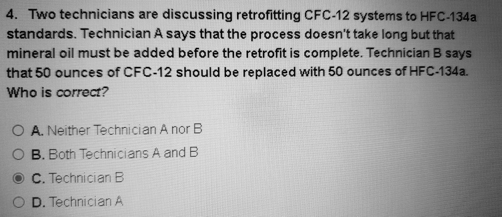 4. Two technicians are discussing retrofitting CFC-12 systems to 