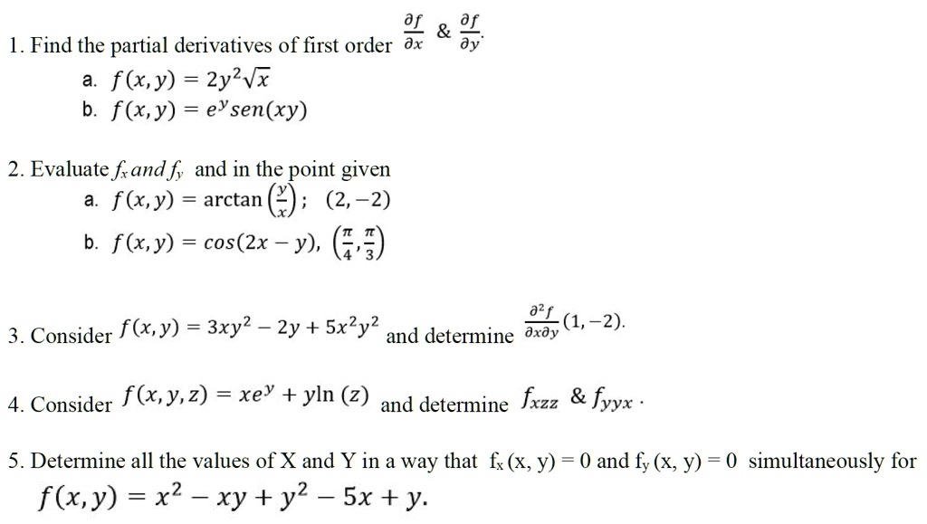Solved F Dx 8 1 Find The Partial Derivatives Of First Order F X Y 2y2vx B F X Y Ey Sen Xy 2 Evaluate Fxand Fy And In The Point Given F X Y Arctan 2 2