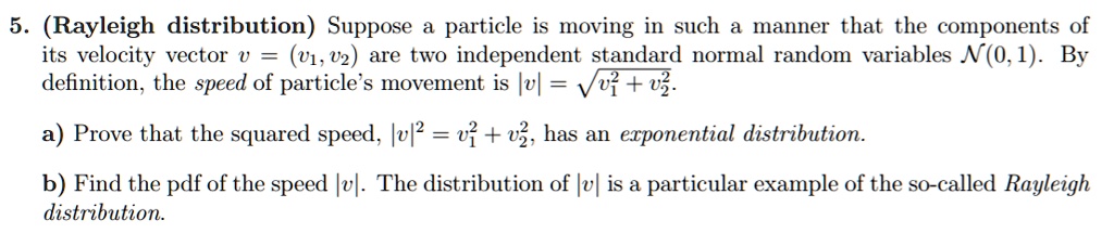 Rayleigh distribution suppose particle is moving in such...
