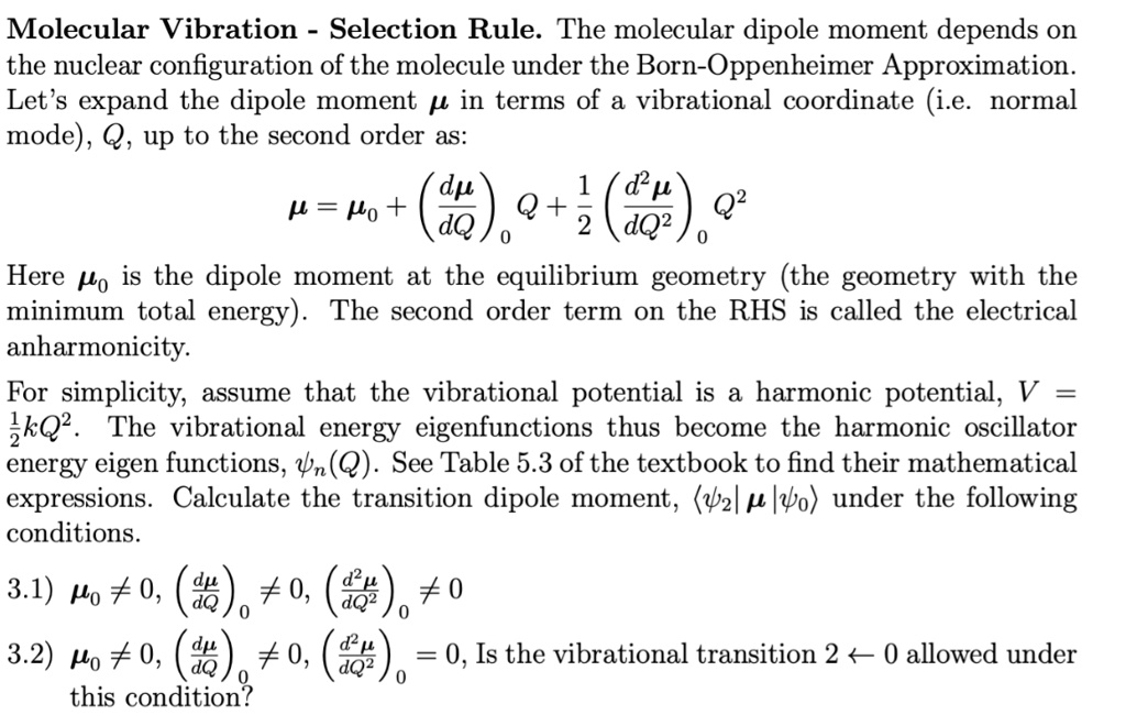 SOLVED: Molecular Vibration Selection Rule. The molecular dipole moment ...