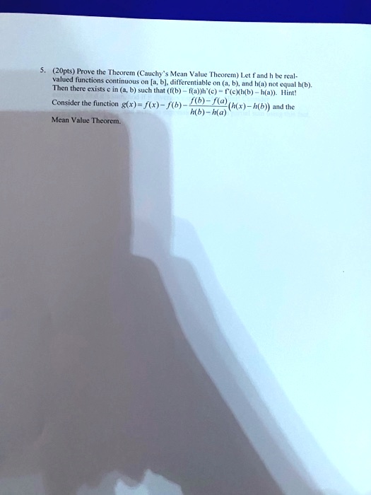 Solved 2op1s Prove Thc Tne Emi Cauehy Mean Value Theofcm Let F And H Valucd Functions Comtinuous E Tcna A 6 Dinerentiabl Ien Thete Or 3 B Andl H A Not Eqquul H B
