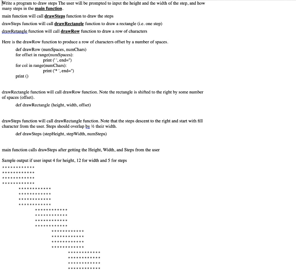 Write a program to draw steps The user will be prompted to input the ...