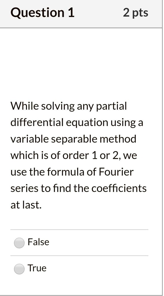 Solved Question 1 2 Pts While Solving Any Partial Differential Equation