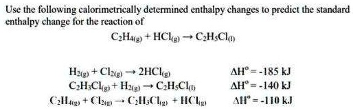 SOLVED Use the following calorimetrically determined enthalpy