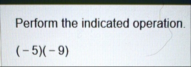 perform the indicated operation 5 9 44356