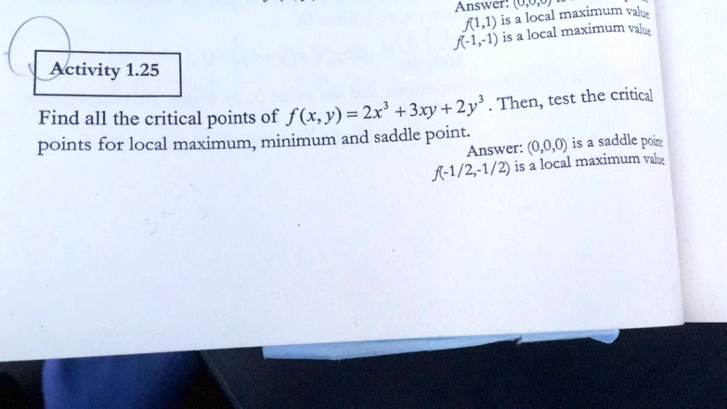 Solved Answer 0 U Ajs Is A Local Maximumn Value Is A Local Maximum Value J 1 1 Activity 1 25 Then Test The Critical Find All The Critical Points Of F X Y 2x 3xy 2y For Local