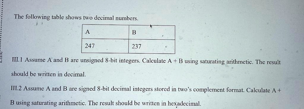 SOLVED: The following table shows two decimal numbers: A B 247 237 III ...