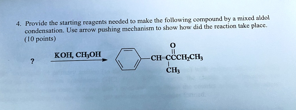 Solved Provide The Starting Reagents Needed To Make The Following Compound By Mixed Aldol