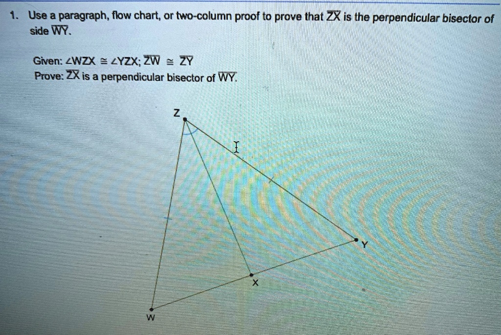 use a paragraph flw chart or two column proof to prove that