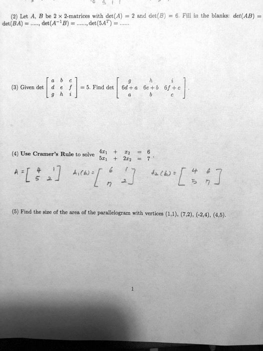 SOLVED:(2) Let Det(BA) B Be 2-matrices With Det(A) Det(A-1B) Det(JAT ...