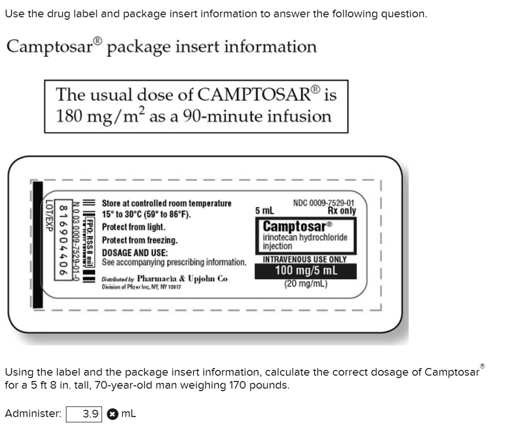 use the drug label and package insert information to answer the ...