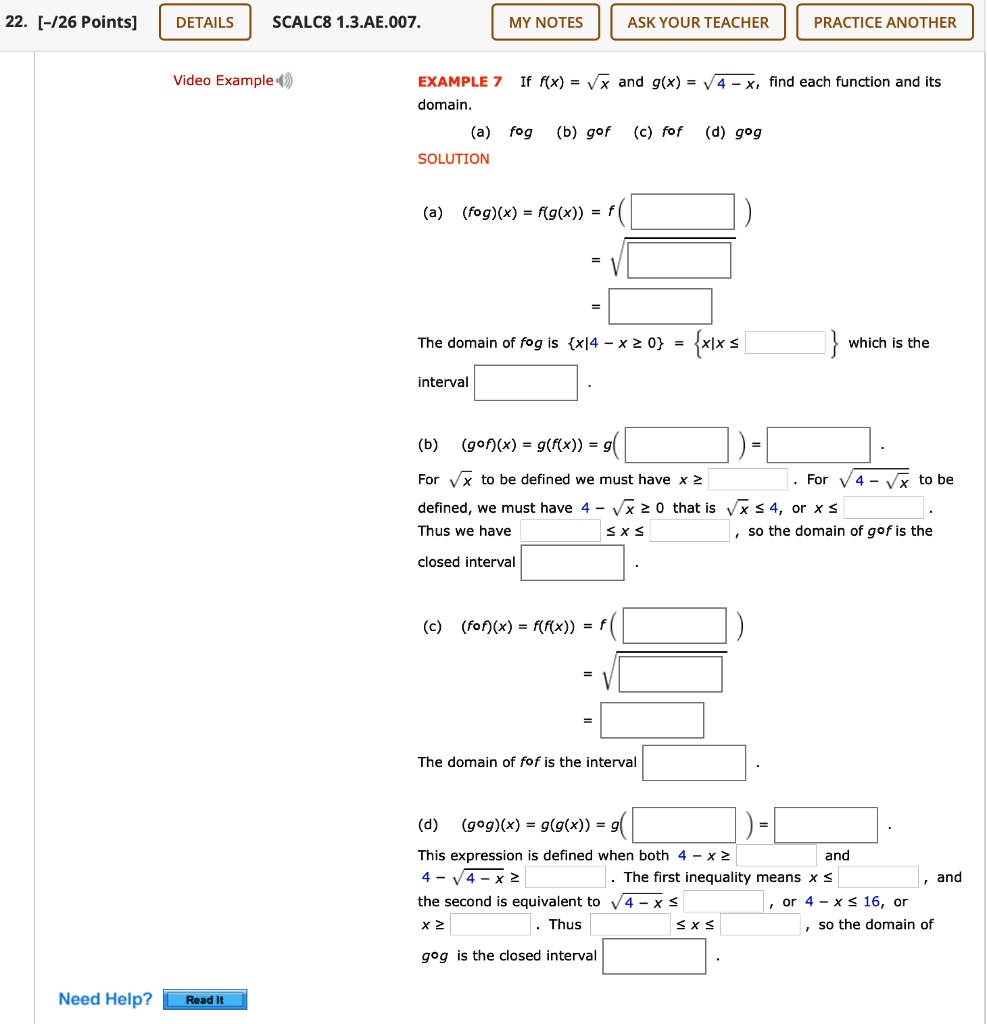 Solved 22 26 Points Details Scalc8 1 3 Ae Oo7 My Notes Ask Your Teacher Practice Another Video Example Example 7 If F X X And G X V4 Domain Find Each Function And Its