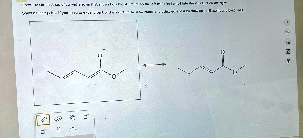 SOLVED: Draw the simplest set of curved arrows that shows how the ...