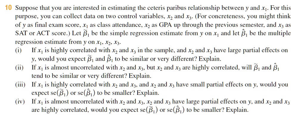 SOLVED: Suppose That You Are Interested In Estimating The Ceteris ...