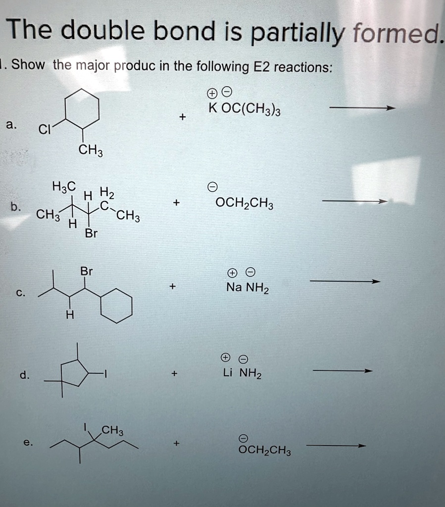 SOLVED: The double bond is partially formed. Show the major product in ...