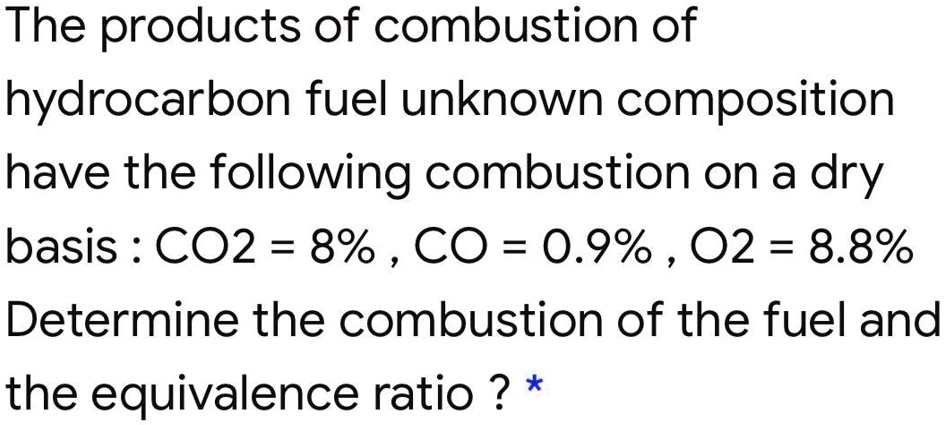 SOLVED: The products of combustion of fuel have the following ...