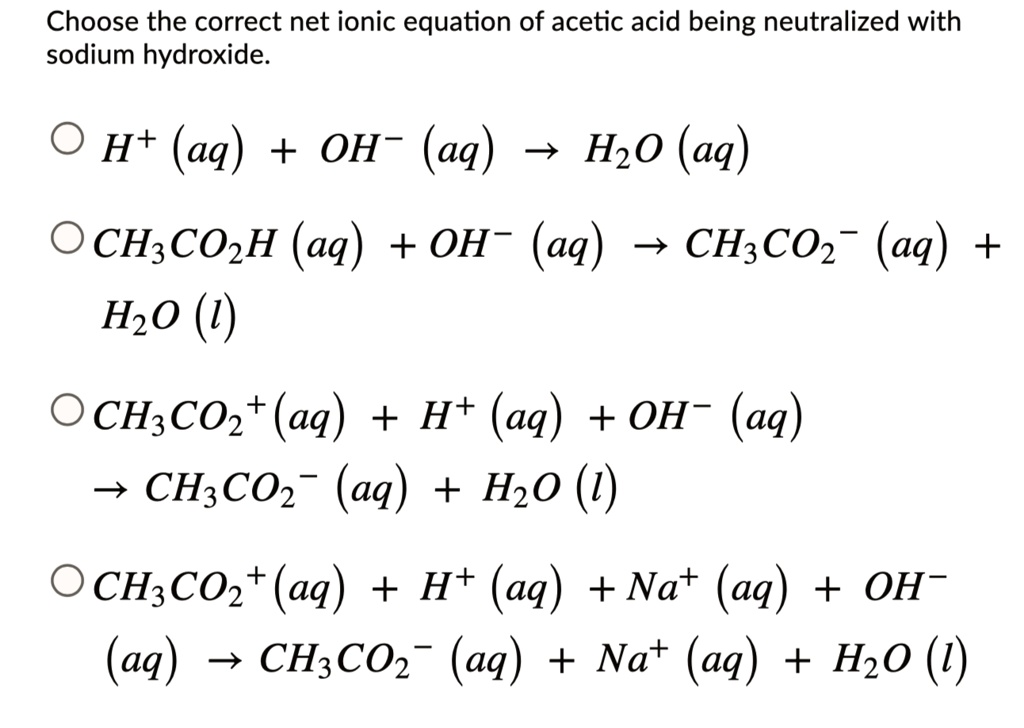 solved-choose-the-correct-net-ionic-equation-of-acetic-acid-being