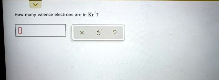 how many valence electrons are in kr 62584