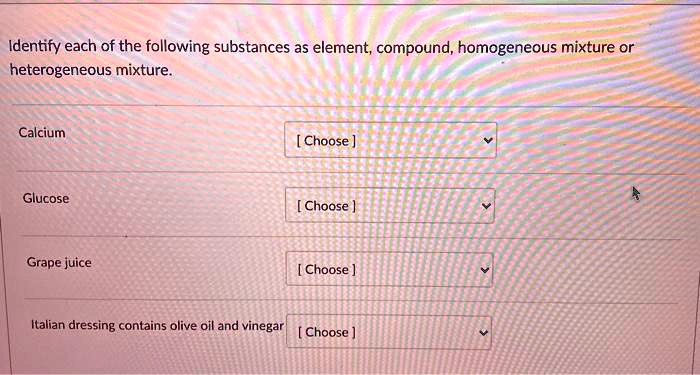 identify-each-of-the-following-substances-as-element-solvedlib