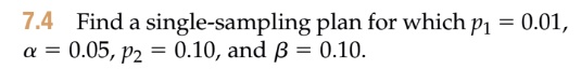 74 find a single sampling plan for which p1 001 a 005 p2 010and b 010 21085