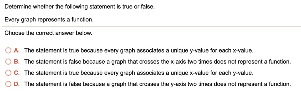 Determine whether the following statement is true or...