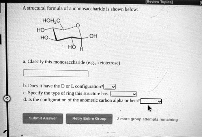 Solved [rieviety Topics] A Structural Tormula Of Monosaccharide Is Shown Below Hohzc Ho Ho Ho