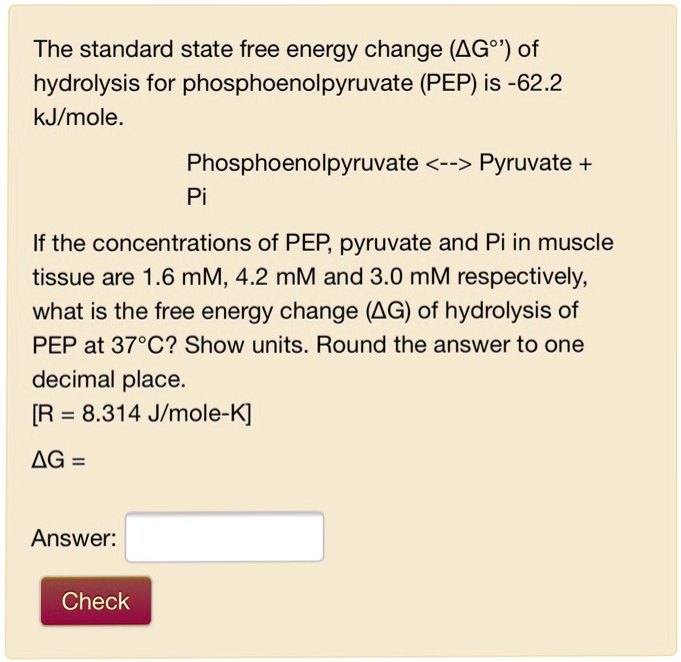 The standard state free energy change (AG°') of hydrolysis for ...