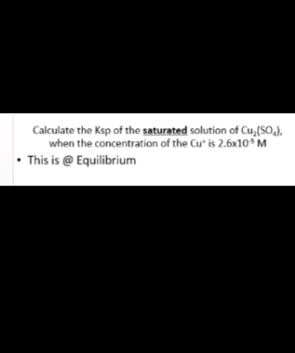 Solved Calculate The Ksp Of The Saturated Solution Of Cu So4 When The