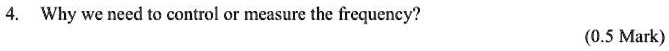4. Why we need to control or measure the frequency?