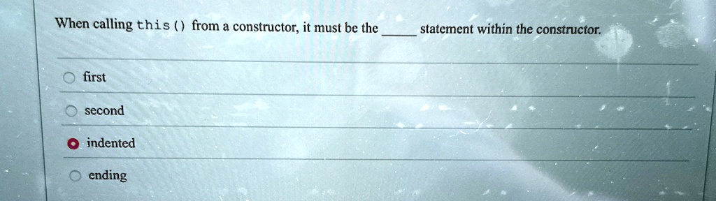 when calling this from a constructor it must be the  statement within the constructor first second indented ending 16452
