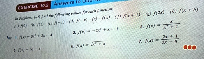answers 0 ouu exercise 102 each function h fx h the following values for g f2x in problems 1 8 find f6x f f6x 1 d f x fo fi c f 1 fx 7t 2 f 2 1 flr r 2x 2x u 7 fx fx wx 3x 5 ftx h 48836