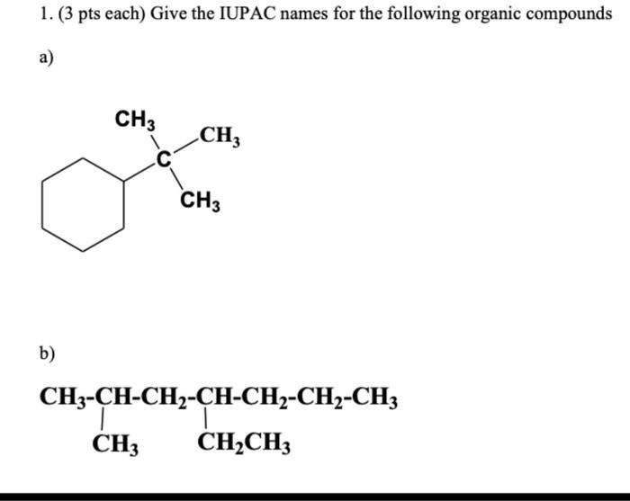 SOLVED: Give the IUPAC names for the following organic compounds: a
