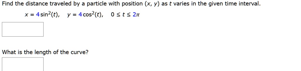 SOLVED: Find the distance traveled by a particle with position (x, Y ...