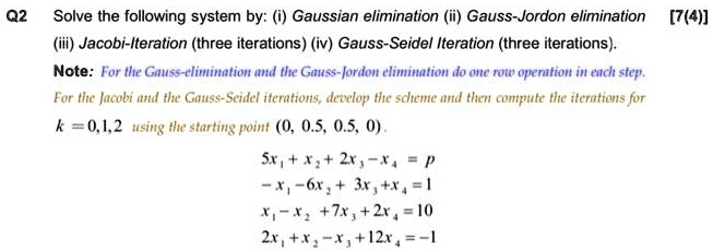 Solved 02 Solve The Following System By Gaussian Elimination Ii Gauss Jordon Elimination