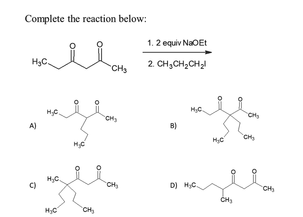 SOLVED: Complete the reaction below: 1. 2 equiv NaOEt H3C 2. CHCH2CH2I ...