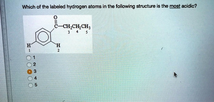 SOLVED: Which of the labeled hydrogen atoms in the following structure ...